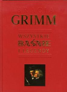 Okładka książki Bracia Grimm. Wszystkie baśnie i legendy REA