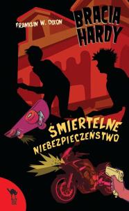 Okładka książki Bracia Hardy Śmiertelne niebezpieczeństwo