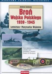 Okładka książki Broń Wojska Polskiego 1939-1945 Lotnictwo Marynarka wojenna