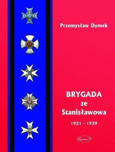 Okładka książki Brygada ze Stanislawowa 1921-1939