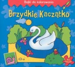 Okładka książki Brzydkie Kaczątko - Bajki do kolorowania