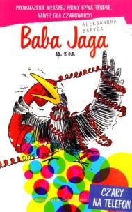 Okładka książki Czary na telefon. Baba Jaga