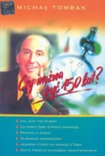 Okładka książki Czy można żyć 150 lat?