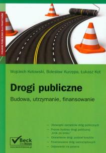 Okładka książki Drogi publiczne budowa utrzymanie finansowanie