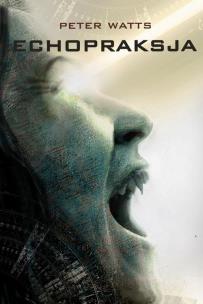 Okładka książki Echopraksja TW + OBW