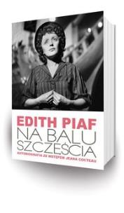 Okładka książki Edith Piaf Na balu szczęścia