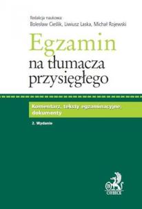 Okładka książki Egzamin na tłumacza przysięgłego. Komentarz, teksty egzaminacyjne, dokumenty.