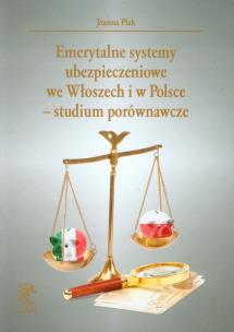 Okładka książki Emerytalne systemy ubezpieczeniowe we Włoszech i w Polsce - studium porównawcze