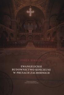 Okładka książki Ewangelickie budownictwo kościelne w Prusach Zachodnich
