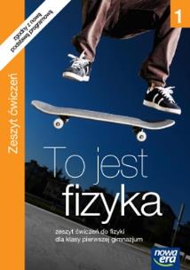 Okładka książki Fizyka GIM 1 To jest fizyka ćw NE