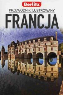 Okładka książki Francja Przewodnik ilustrowany Berlitz
