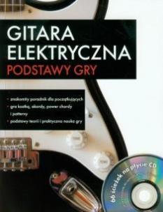 Okładka książki Gitara elektryczna Podstawy gry z płytą CD
