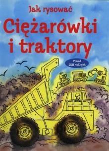 Okładka książki Jak rysować. Ciężarówki i traktory