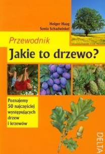 Okładka książki Jakie to drzewo? Przewodnik