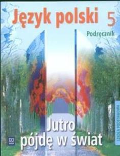 Okładka książki J.polski SP Jutro pójdę w świat 5 podr WSIP