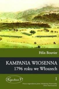 Okładka książki Kampania wiosenna 1796 roku we Włoszech tom 1