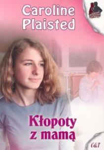 Okładka książki Kłopoty z mamą