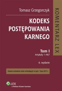 Okładka książki Kodeks postępowania karnego Tom 1 Komentarz do art. 1-467