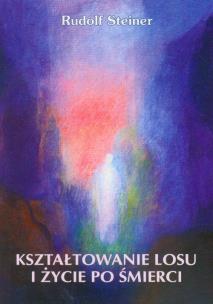 Okładka książki Kształtowanie losu i życie po śmierci