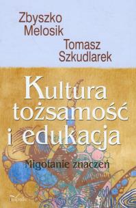 Okładka książki Kultura tożsamość i edukacja z płytą CD