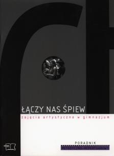 Okładka książki Łączy nas śpiew Poradnik metodyczno-repertuarowy
