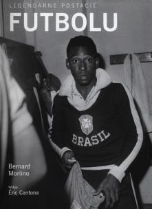 Okładka książki Legendarne postacie futbolu