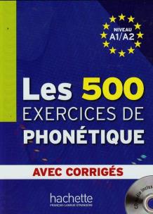 Okładka książki Les 500 Exercices de phonetiques avec corriges A1/A2 + CD