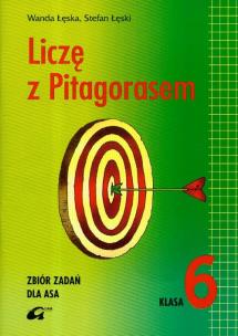 Okładka książki Liczę z Pitagorasem Zbiór zadań dla Asa 6