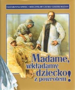Okładka książki Madame, wkładamy dziecko z powrotem!