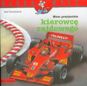Okładka książki Mądra mysz - Mam przyjaciela kierowcę rajdowego