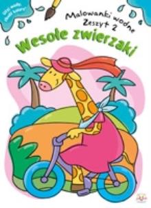 Okładka książki Malowanki wodne. Wesołe zwierzaki 2