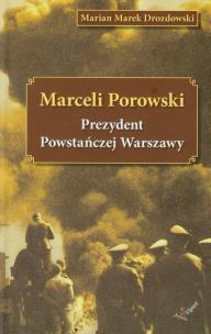 Okładka książki Marceli Porowski Prezydent Powstańczej Warszawy