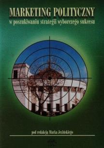 Opakowanie Marketing polityczny w poszukiwaniu strategii wyborczego sukcesu