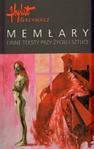 Okładka książki Memłary i inne teksty przy życiu i sztuce