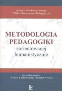 Okładka książki Metodologia pedagogiki zorientowanej humanistycznie