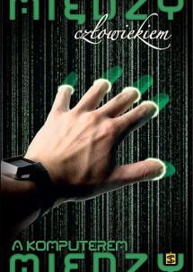 Okładka książki Między człowiekiem a komputerem