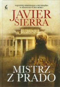 Mistrz z Prado. Autor: Javier Sierra. Multiszop.pl Okładka książki Mistrz z Prado
