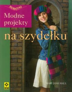 Okładka książki Modne projekty na szydełku
