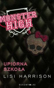 Okładka książki Monster High 1 Upiorna szkoła