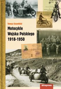 Okładka książki Motocykle Wojska Polskiego 1918 - 1950