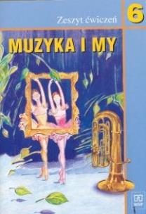 Okładka książki Muzyka SP Muzyka i my 6 ćw. WSIP