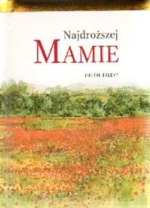 Okładka książki Najdroższej mamie