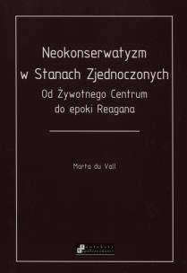 Okładka książki Neokonserwatyzm w Stanach Zjednoczonych