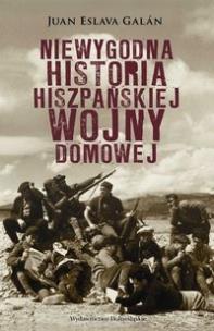 Okładka książki Niewygodna historia hiszpańskiej wojny