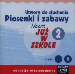 Opakowanie Nowe już w szkole 2 Utwory do słuchania Piosenki i zabawy Część 2