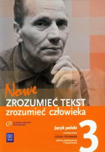 Nowe Zrozumieć tekst zrozumieć człowieka 3 Język polski Podręcznik Zakres podstawowy i rozszerzony WSiP. Autor: Dariusz  Chemperek, Kalbarczyk Adam, Trześniowski Dariusz. Multiszop.pl Okładka książki Nowe Zrozumieć tekst zrozumieć człowieka 3 Język polski Podręcznik Zakres podstawowy i rozszerzony WSiP