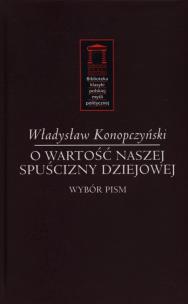 Okładka książki O wartość naszej spuścizny dziejowej