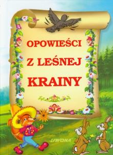 Okładka książki Opowieści z leśniej krainy
