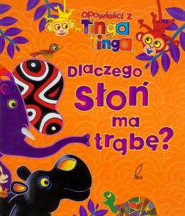 Opakowanie Opowieści z Tinga Tinga Dlaczego słoń ma trąbę?