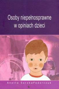 Okładka książki Osoby niepełnosprawne w opiniach dzieci